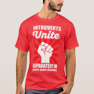 T-shirt Introvertis Unite Séparément dans vos maisons Anti