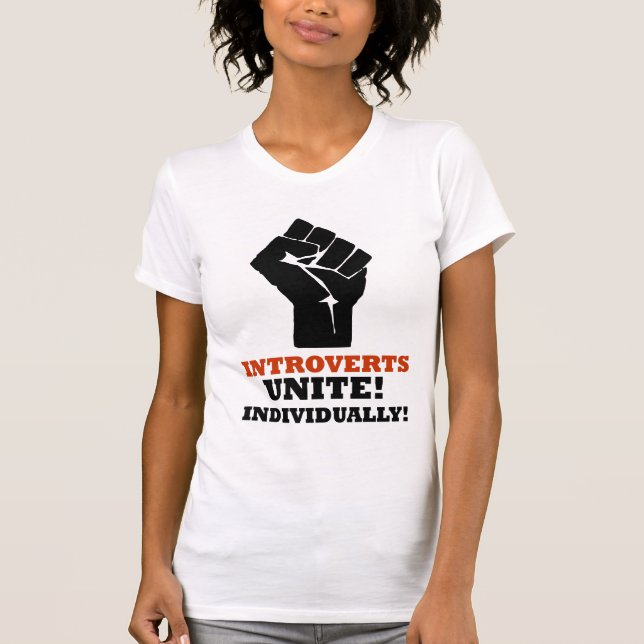 T-shirt Introverts unissent ! Individuellement ! (Devant)