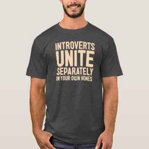 T-shirt INTROVERTS UNISSENT séparément. Et dans vos