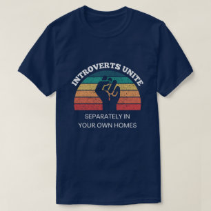 T-shirt Introverts Unite In Your Prown Homes drôle Introve