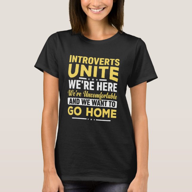 T-shirt Introverts Unite We're Here We're Uncomfortable An (Devant)