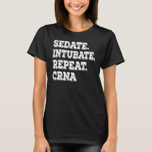 T-shirt Intubate de dédain Répéter Crna Infirmière Anesthé