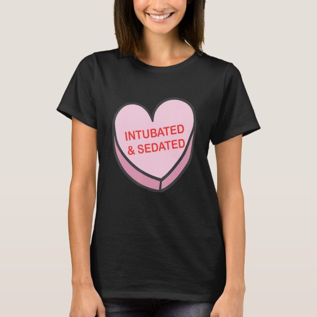 T-shirt Intubated Sedated Happy Valentines Day Nurse Group (Devant)
