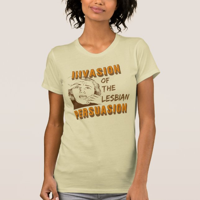 T-shirt Invasion de la persuasion lesbienne (Devant)