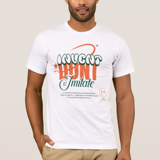 T-shirt invente n'imitez pas  (Devant)
