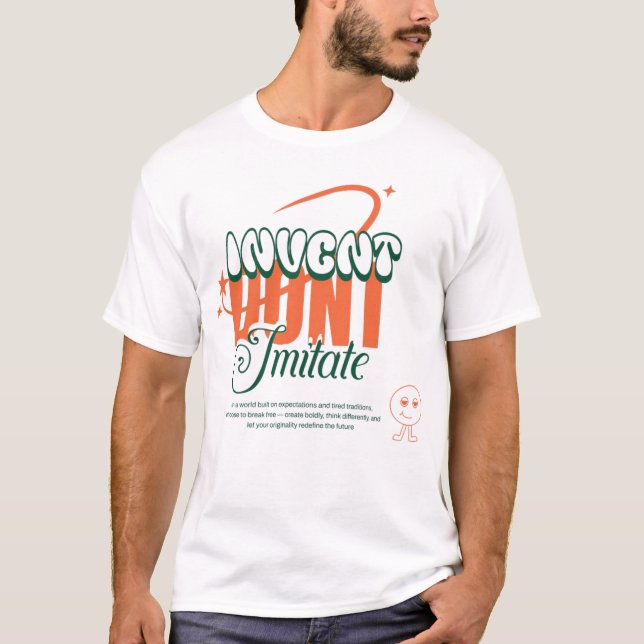 T-shirt invente n'imitez pas  (Devant)