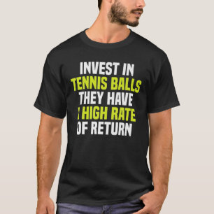 T-shirt Investir Dans Les Ballons De Tennis Ils Ont Un Tau
