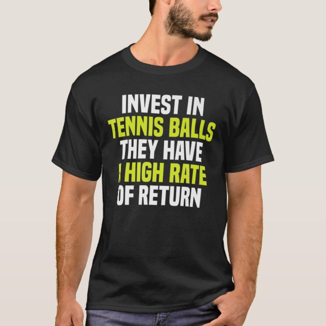 T-shirt Investir Dans Les Ballons De Tennis Ils Ont Un Tau (Devant)