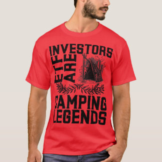 T-shirt Investisseurs De L'ETF Camping Légendes Dans Les T