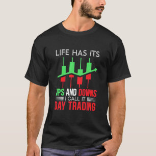 T-shirt Investor I Call It Day Trading