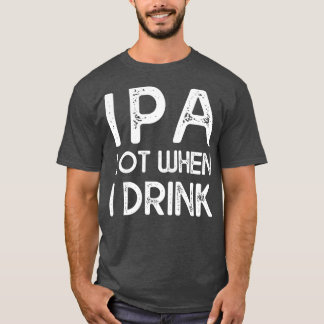 T-shirt IPA lot quand je bois 14
