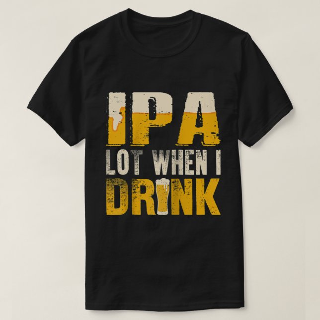 T-shirt IPA Lot Quand Je Bois De La Bière Drôle Raglan Ba (Design devant)