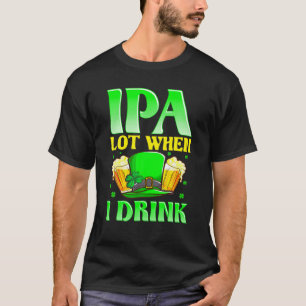 T-shirt IPA Lot Quand Je Bois ! Jour de la Saint Patrick B