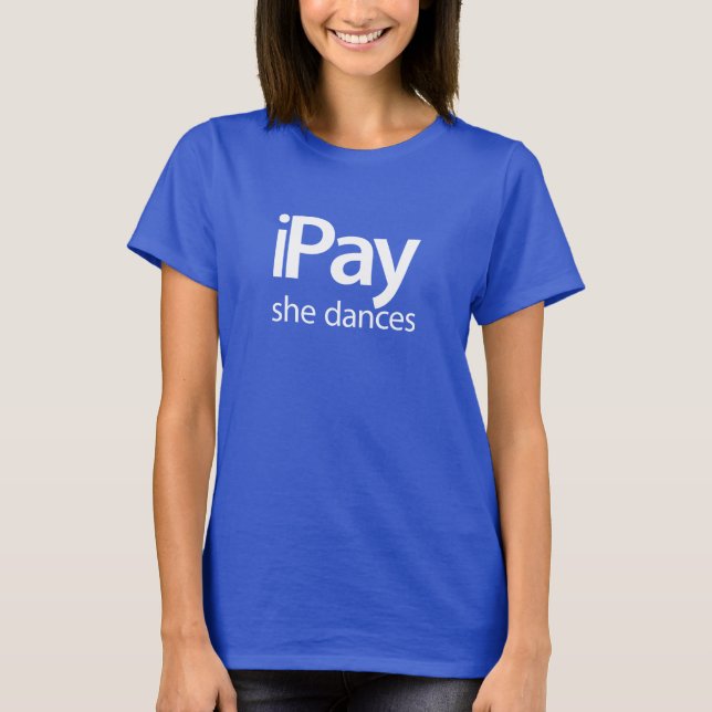 T-shirt iPay elle danse - la pièce en t bleue des femmes (Devant)