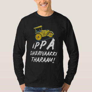 T-shirt Ippa Sheriyaakki Tharaam Kerala Malayalam Funny
