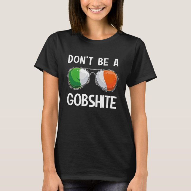 T-shirt Ireland St Patrick's Day Party Don't Be A Gobshite (Devant)