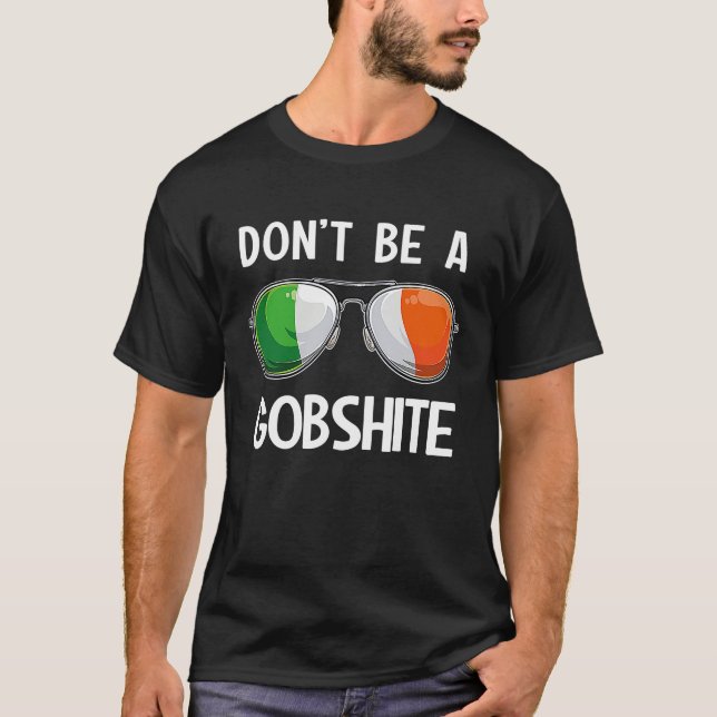 T-shirt Ireland St Patrick's Day Party Don't Be A Gobshite (Devant)