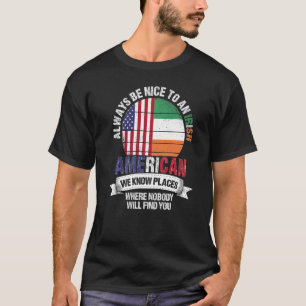 T-shirt Irish American Nous connaissons des endroits où Pa