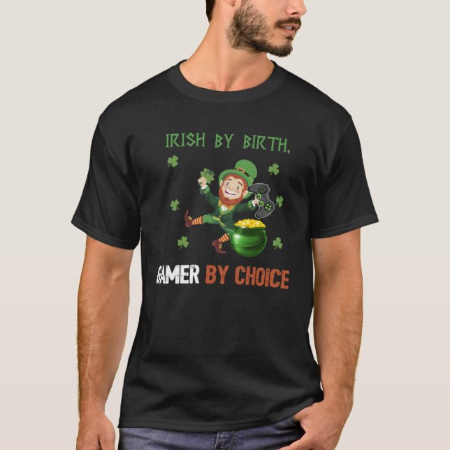 T-shirt Irish by Birth Gamer by Choice Video Game St Patri (Devant)