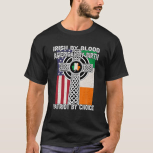 T-shirt Irish By Blood, American By Birth Saint Patricks D