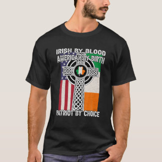 T-shirt Irish By Blood, American By Birth Saint Patricks D