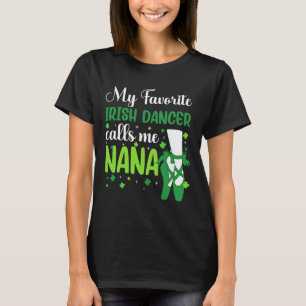 T-shirt Irish Dance My Favori Irish Dancer Me Appelle Nana