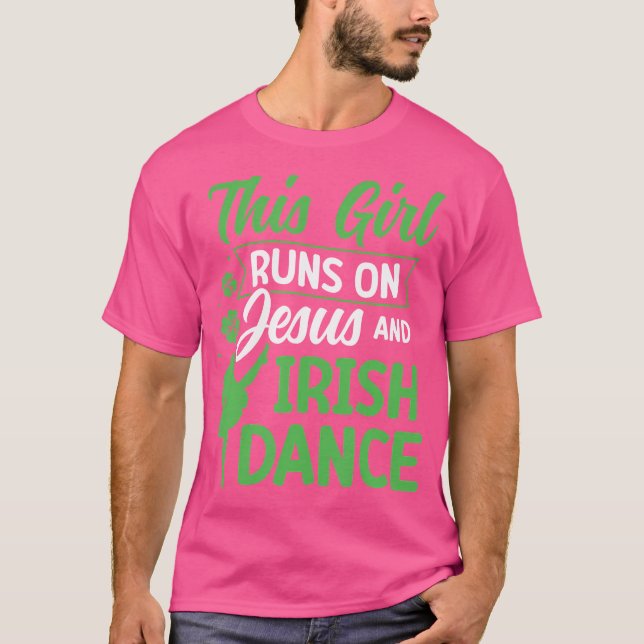 T-shirt Irish Dancing Cette Fille Joue Sur Jesus Et Irish  (Devant)