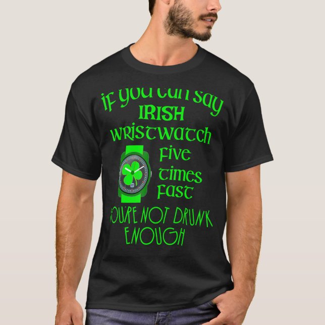 T-shirt Irish Drunk Test Wristwatch St. Patricks Day (Devant)