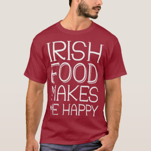 T-shirt Irish Food Me Rend Heureux Amour Irish Breakfast