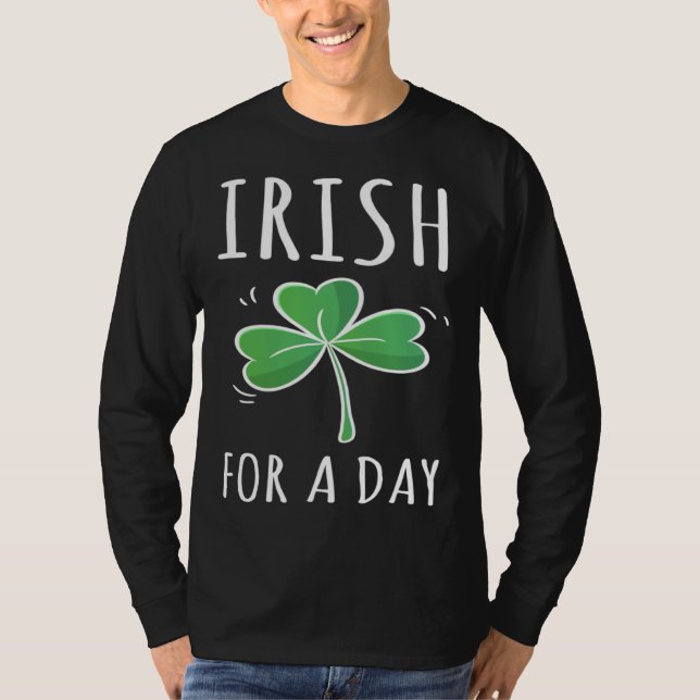 T-shirt Irish For A Day I St patrick´s Day Ireland Irisch (Devant)