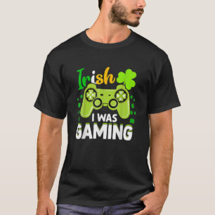T-shirt Irish I Gaming Funny St Patrick's Day Video Ga