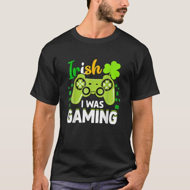 T-shirt Irish I Gaming Funny St Patrick's Day Video Ga (Devant)