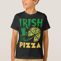 Irish I had Pizza Funny St. Patrick's Day Cadeau