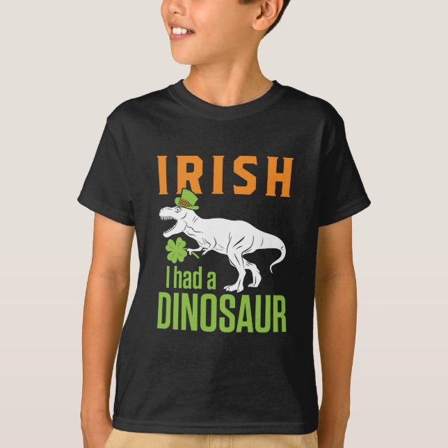 T-shirt Irish I have a Dinosaur St Patrick's Day (Devant)