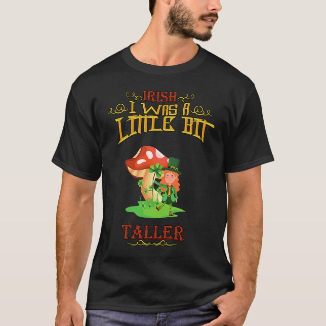 T-shirt Irish I Was A Little Bit Taller  Humor Quotes (Devant)