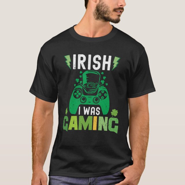 T-shirt Irish I Was Gaming  St Patricks Day Gamer Boys Men (Devant)