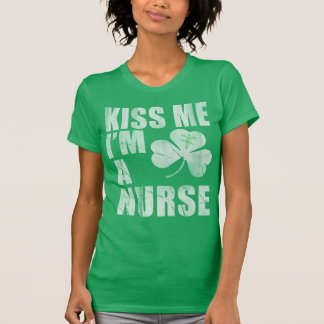 T-shirt Irish Kiss Me I'm A Nurse