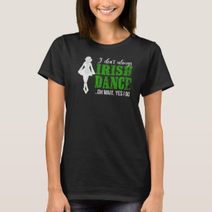 T-shirt Irish Step Dance Girl Irlande Danser Irish Dance