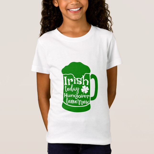 T-Shirt Irish Today, Hungover Demain (Devant)