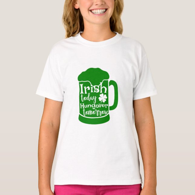 T-shirt Irish Today, Hungover Demain (Devant)