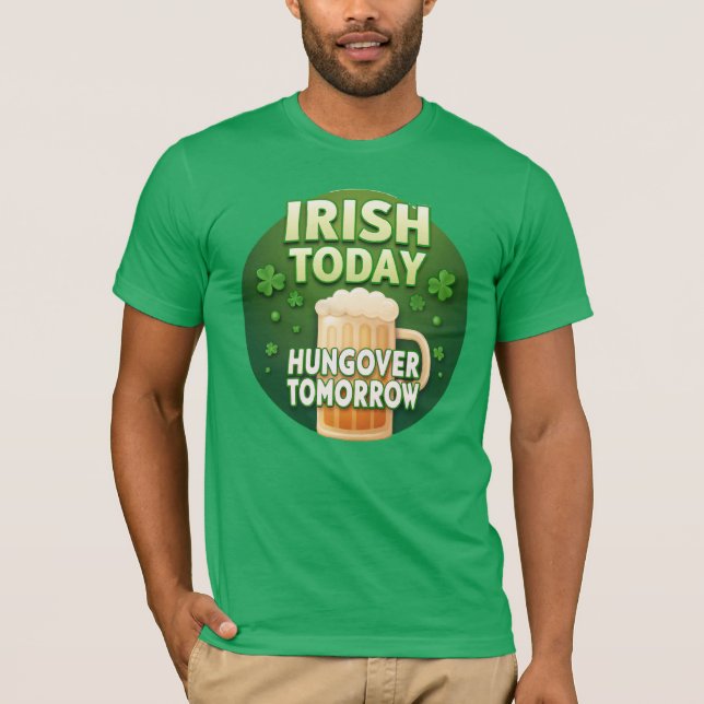 T-shirt Irish Today Hungover Tomorrow Funny St Patrick's (Devant)
