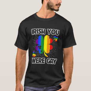 T-shirt Irish Vous Étiez Gay LGBT Pride Funny St patrick D