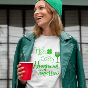 T-shirt Irlandais aujourd'hui suspendu au-dessus de demain