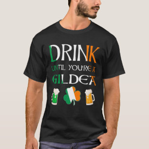 T-shirt Irlandais - Boire Jusqu'À Ce Que Vous Soyez GILDEA