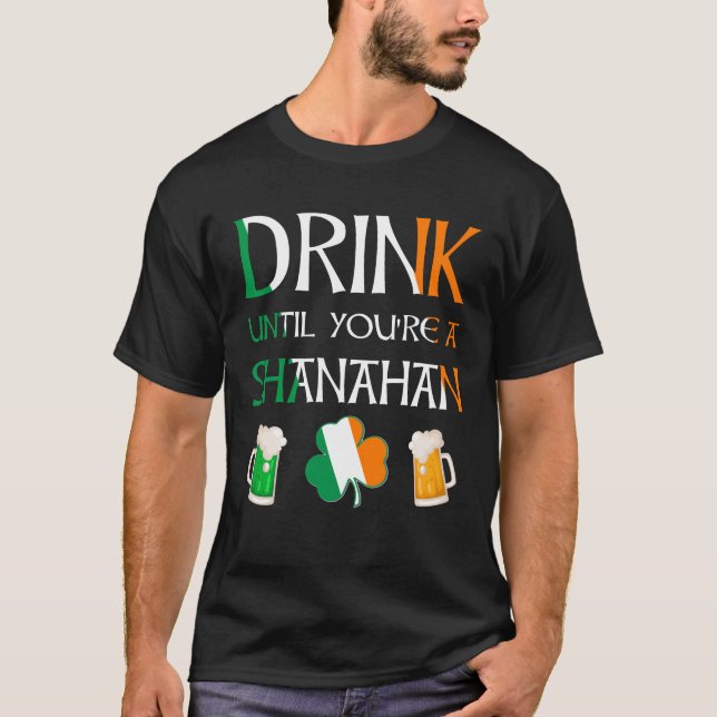 T-shirt Irlandais - Boire Jusqu'À Ce Que Vous Soyez SHANAH (Devant)