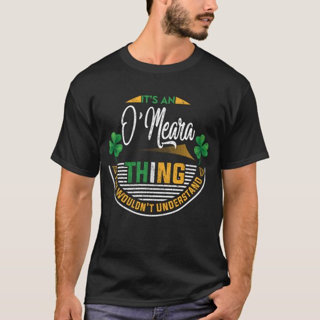 T-shirt Irlandais - C'est un O'Meara Thing (Devant)