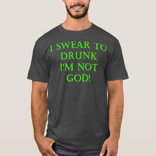 T-shirt Irlandais drôle je jure à boire Je ne suis pas die