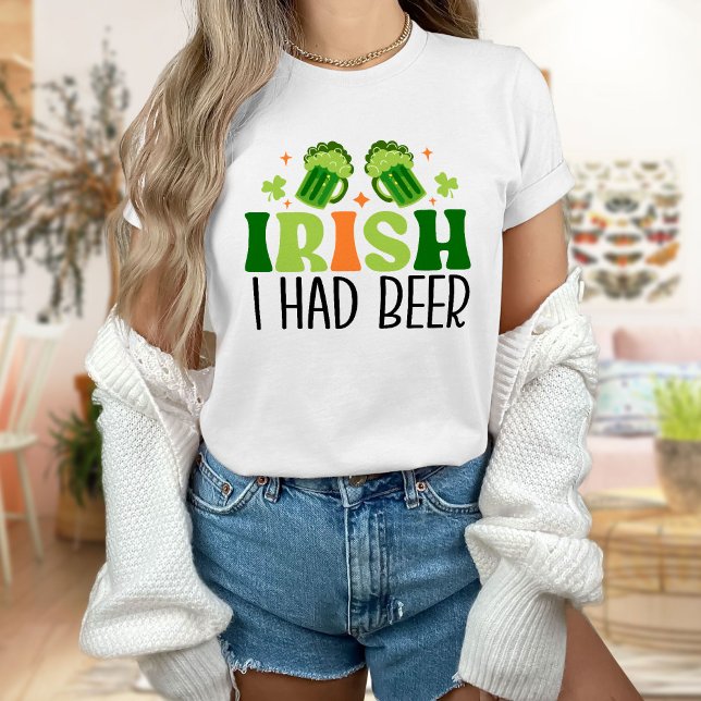 T-shirt Irlandais I had Beer Shirt, St Patrick's Day (Créateur téléchargé)