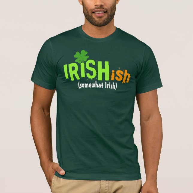 T-shirt Irlandais Irlandais-ish d'Irishish quelque peu (Devant)