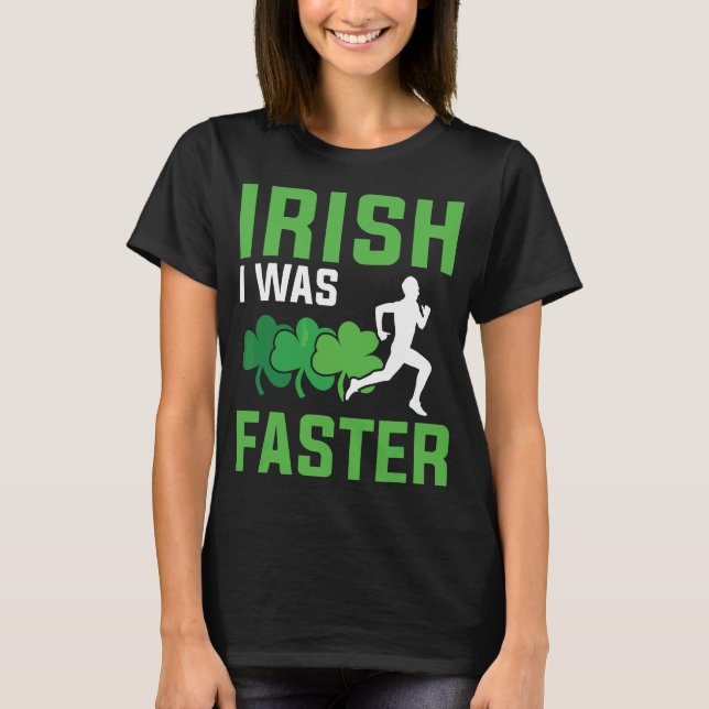 T-shirt Irlandais, J'Ai Plus Rapidement Pu Faire Des Raids (Devant)